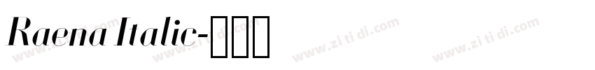 Raena Italic字体转换 Raena Italic字体转换